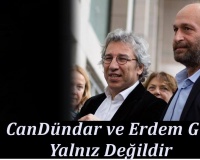 Can Dündar ve Erdem Gül Yalnız Değildir