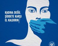 KADINA DEĞİL ŞİDDETE KARŞI EL KALDIR