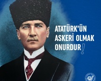 ATATÜRK’ÜN ASKERİ OLMAK ONURDUR!