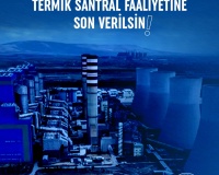 Termik Santrol Faaliyetine Son Verilsin